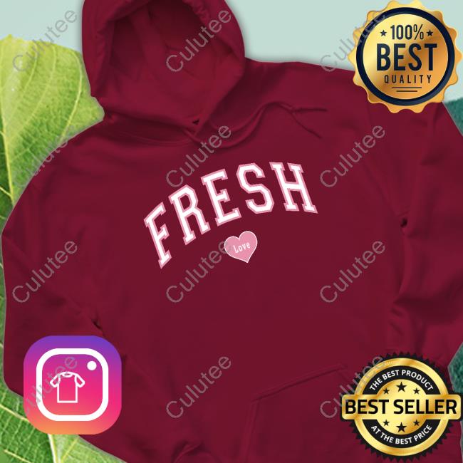 Fresh Love Hoodie Fresh Love Hoodie