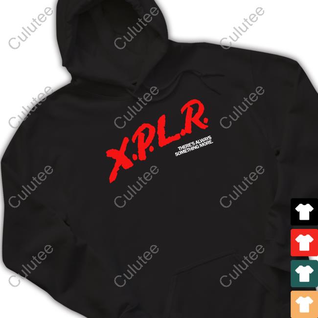 Xplr Merch Xplr There's Always Something More Shirts Sam And Colby