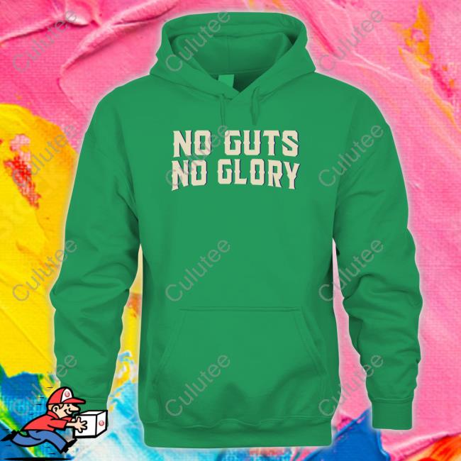 No Guts No Glory Shirt Venkat Prabhu T Shirts No Guts No Glory Shirt Venkat Prabhu T Shirts