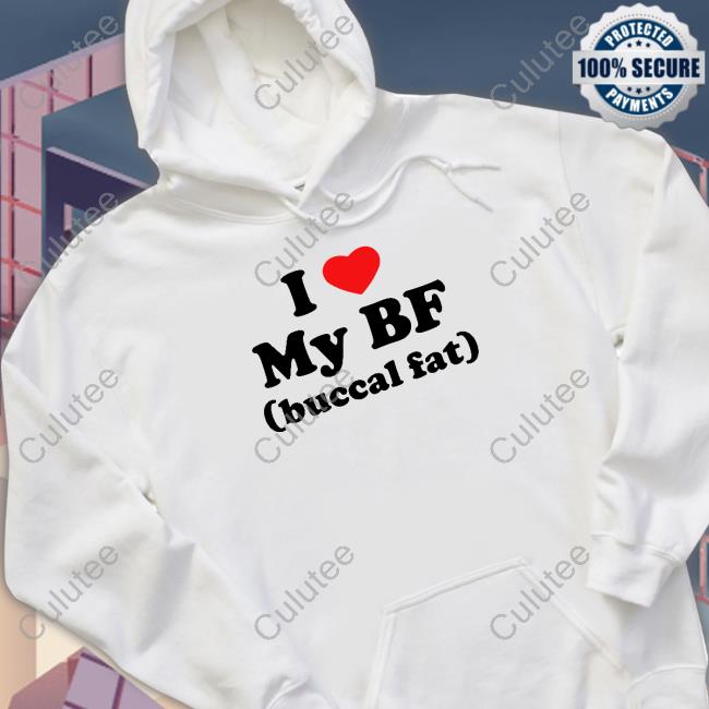 I Love My Bf (Buccal Fat) Hoodie Thegoodshirts Merch I Love My Bf (Buccal Fat) Hoodie Thegoodshirts Merch