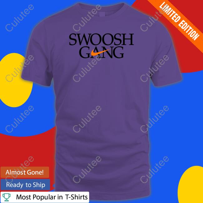 Swoosh Gang Shirt Swoosh Gang Shirt