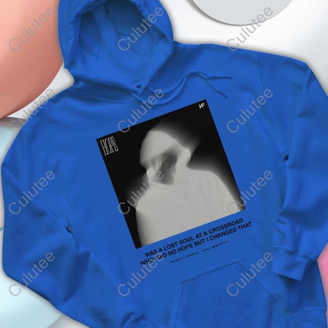 Nfrealmusic Merch Hope Blur Tee Shirt Was A Lost Soul At A Crossroad Who Had No Hope But I Changed That Nfrealmusic Merch Hope Blur Tee Shirt Was A Lost Soul At A Crossroad Who Had No Hope But I Changed That