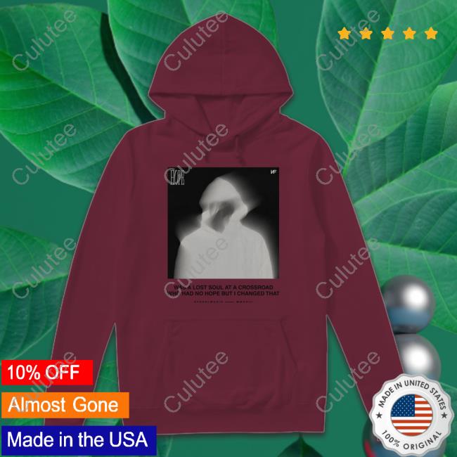 Nfrealmusic Merch Hope Blur Tee Shirt Was A Lost Soul At A Crossroad Who Had No Hope But I Changed That Nfrealmusic Merch Hope Blur Tee Shirt Was A Lost Soul At A Crossroad Who Had No Hope But I Changed That