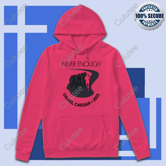 Official Daniel Caesar Merch Never Enough Daniel Caesar 2023 T Shirts Official Daniel Caesar Merch Never Enough Daniel Caesar 2023 T Shirts
