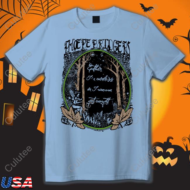 Phoebe Bridgers T Shirt Phoebe Bridgers T Shirt