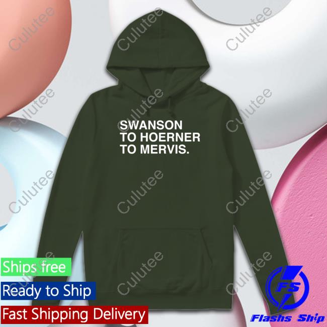 Obvious Shirts Swanson To Hoerner To Mervis Shirt Obvious Shirts Swanson To Hoerner To Mervis Shirt