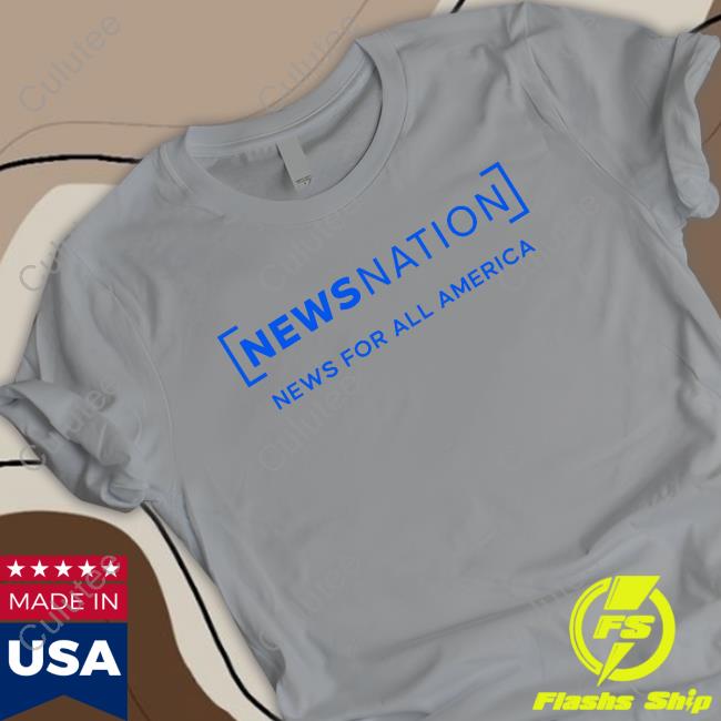 News Nation Merch News For All America Sweatshirt News Nation Merch News For All America Sweatshirt