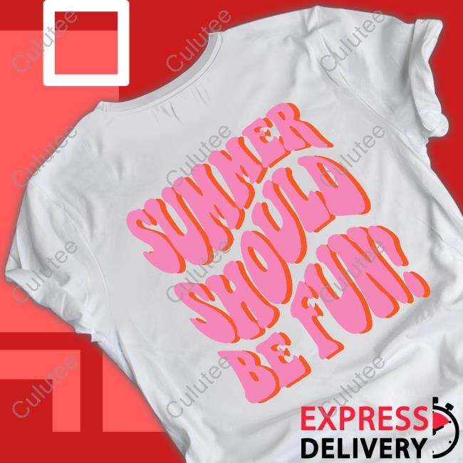 Official Summer Should Be Fun Shirt Official Summer Should Be Fun Shirt