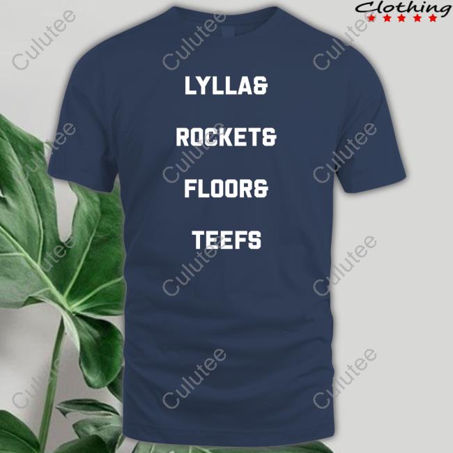 Official Lylla And Rocker And Floor And Teefs T-Shirt Official Lylla And Rocker And Floor And Teefs T-Shirt