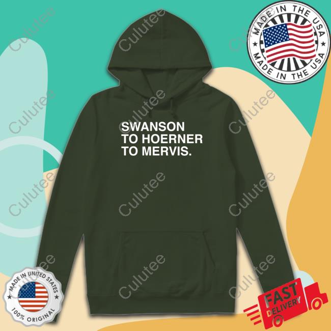 Obvious Shirts Swanson To Hoerner To Mervis Shirt Obvious Shirts Swanson To Hoerner To Mervis Shirt