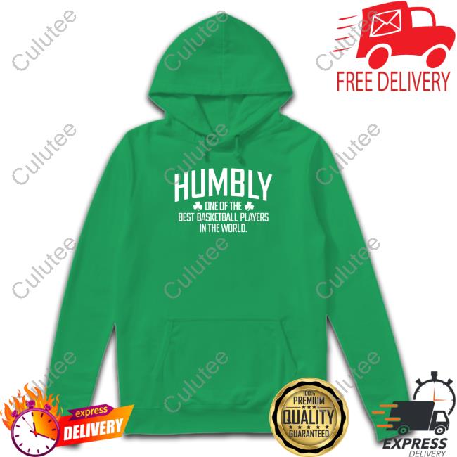 Humbly One Of The Best Basketball Players In The World Tee Humbly One Of The Best Basketball Players In The World Tee