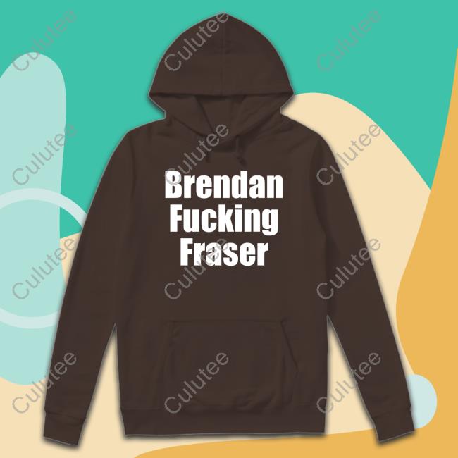 Matt Rife Brendan Fucking Fraser T-Shirt Brendan Fraser Matt Rife Brendan Fucking Fraser T-Shirt Brendan Fraser