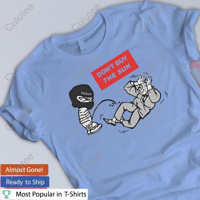 Jake Hanrahan Don't Buy The Sun Shirts Jake Hanrahan Don't Buy The Sun Shirts