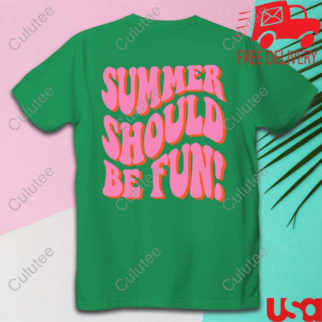 Official Summer Should Be Fun Shirt Official Summer Should Be Fun Shirt