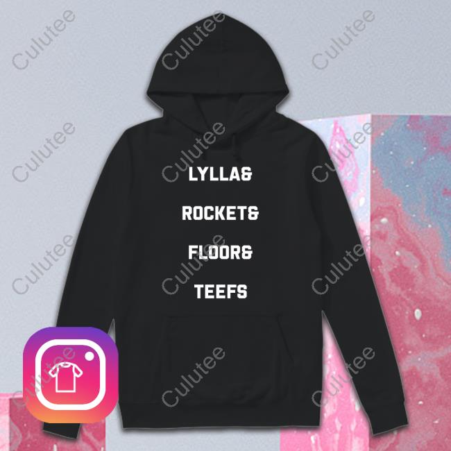 Official Lylla And Rocker And Floor And Teefs T-Shirt Official Lylla And Rocker And Floor And Teefs T-Shirt