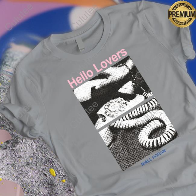 Miall Horan Merch Hello Lovers Shirt Miall Horan Merch Hello Lovers Shirt