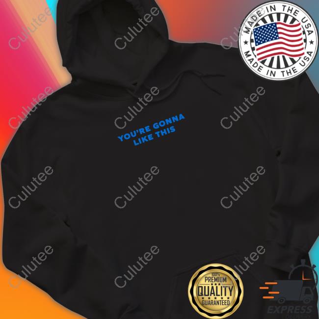 Bdubs Shop Merch You're Gonna Like This Tee Shirt Bdubs Shop Merch You're Gonna Like This Tee Shirt