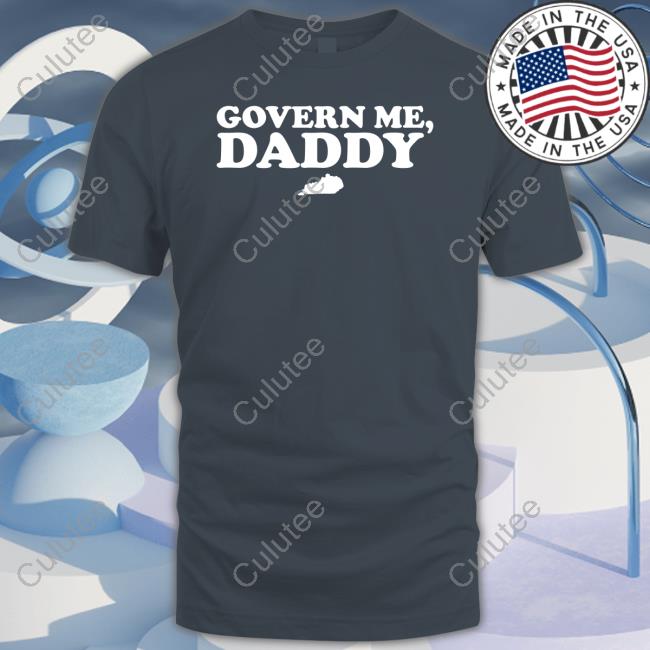 Official Govern Me Daddy T-Shirt Official Govern Me Daddy T-Shirt