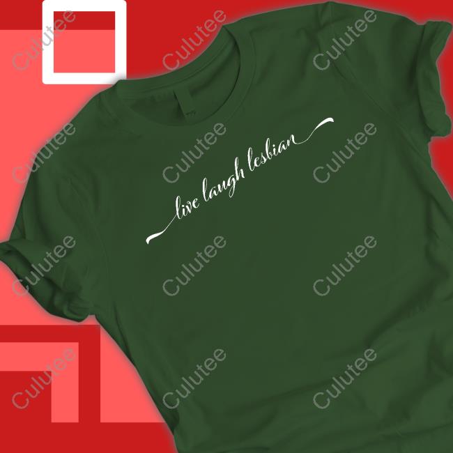 Live Laugh Lesbian Shirt Live Laugh Lesbian Shirt