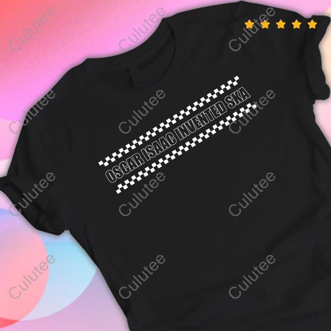 Oscar Isaac Invented Ska Tee Oscar Isaac Invented Ska Tee