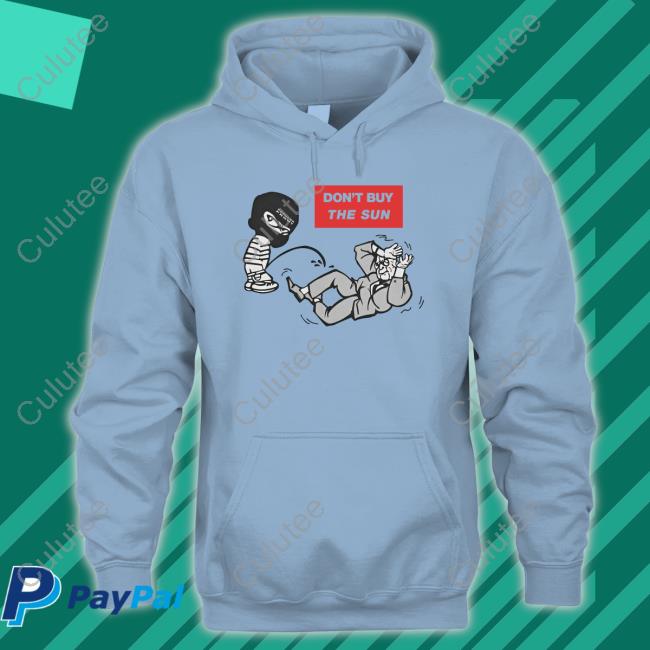 Jake Hanrahan Don't Buy The Sun Shirts Jake Hanrahan Don't Buy The Sun Shirts