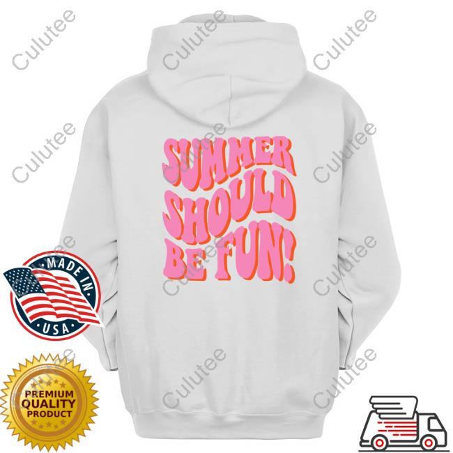 Official Summer Should Be Fun Shirt Official Summer Should Be Fun Shirt