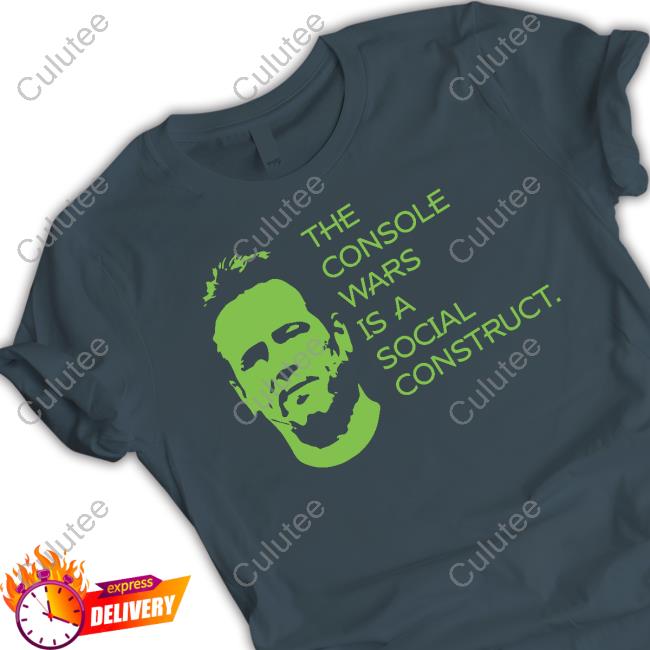 The Console Wars Is A Social Construct Shirt The Console Wars Is A Social Construct Shirt