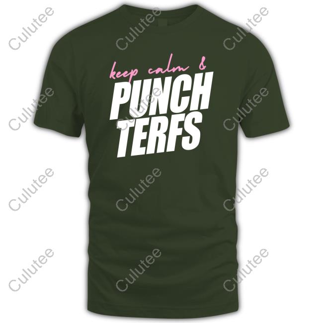 Keep Calm & Punch Terfs Shirt Keep Calm & Punch Terfs Shirt