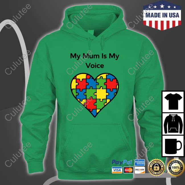 My Mum Is My Voice T Shirts My Mum Is My Voice T Shirts