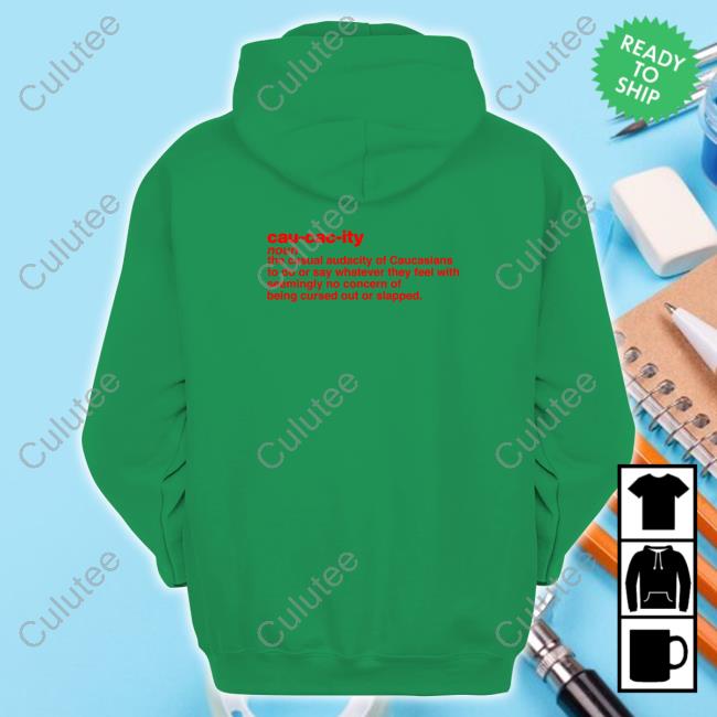 Official Cau Cac Ity Noun The Casual Audacity Of Caucasians Shirt Official Cau Cac Ity Noun The Casual Audacity Of Caucasians Shirt