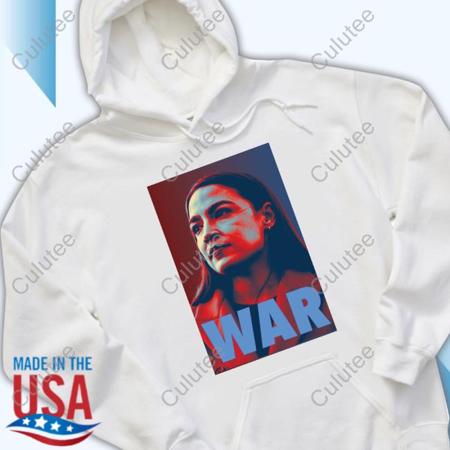 Alexandria Ocasio Cortez Aoc War Tee Shirt Alexandria Ocasio Cortez Aoc War Tee Shirt