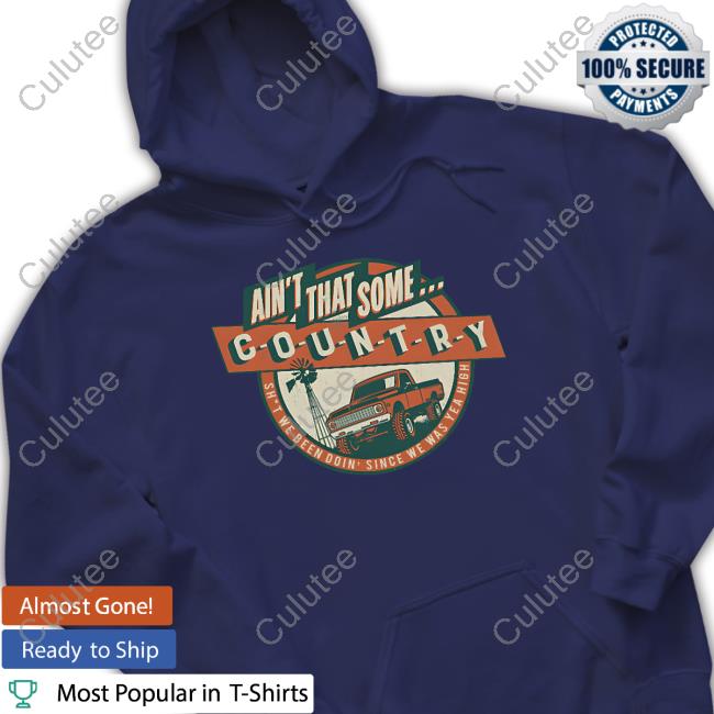 Ain't That Some Shit We Been Doin Since We Was Yea High Long Sleeve Ain't That Some Shit We Been Doin Since We Was Yea High Long Sleeve