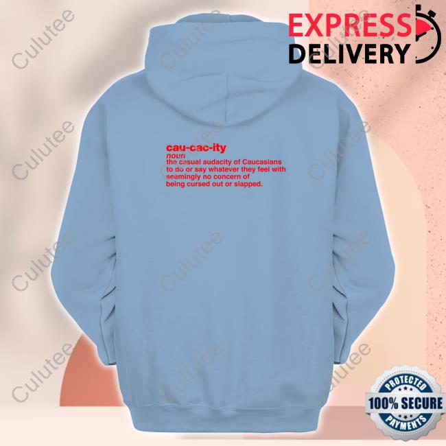 Official Cau Cac Ity Noun The Casual Audacity Of Caucasians Shirt Official Cau Cac Ity Noun The Casual Audacity Of Caucasians Shirt