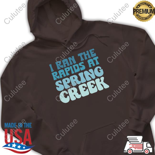 Official Rediscover State College I Ran The Rapids At Spring Creek Tee Official Rediscover State College I Ran The Rapids At Spring Creek Tee