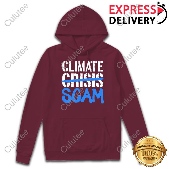 Climate Crisis Scam Shirt Climate Crisis Scam Shirt