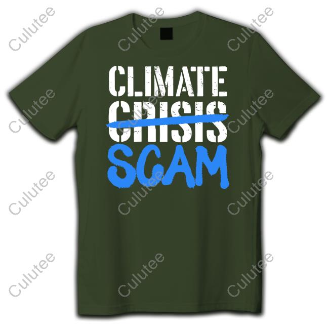 Climate Crisis Scam Shirt Climate Crisis Scam Shirt