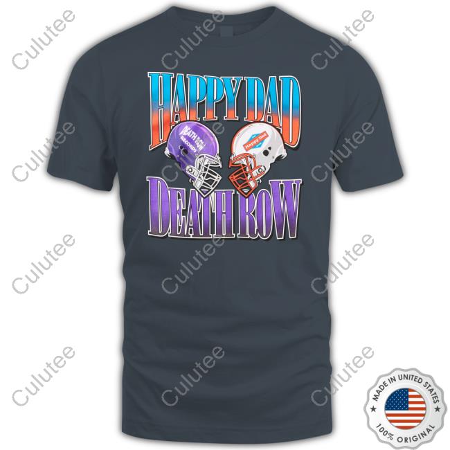 Official Happy Dad Merch Happy Dad X Death Row Football Shirts Official Happy Dad Merch Happy Dad X Death Row Football Shirts