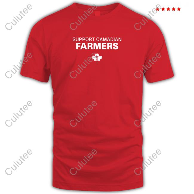 Support Canadian Farmers T Shirts Support Canadian Farmers T Shirts
