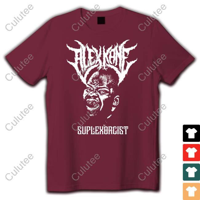 Alex Kane Suplexorcist Shirt 2024 Alex Kane Suplexorcist Shirt 2024