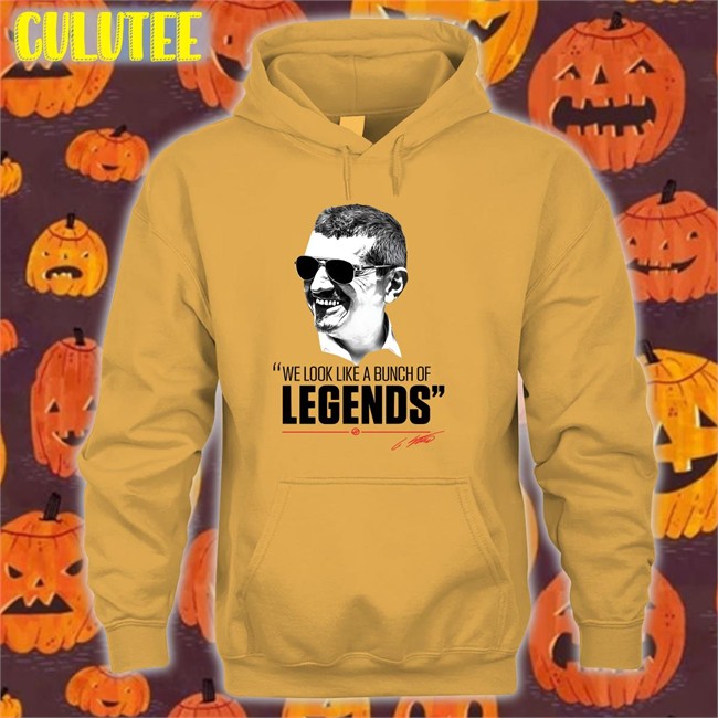 We Look Like A Bunch Of Legends Shirt Haas F1 Team Guenther Steiner We Look Like A Bunch Of Legends Hooded Sweatshirt Haas F1 Team ESPN F1