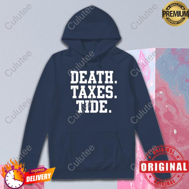 Official Death Taxes Tide Shirt Shirt 2022 Barstool Sports Store Death Taxes Tide Shirt Rico Bo$Co Cap