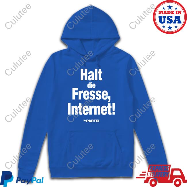 Halt Die Fresse Internet Die Partei Tee Shirt Official Halt Die Fresse Internet Die Partei Shirt T-Shiirt