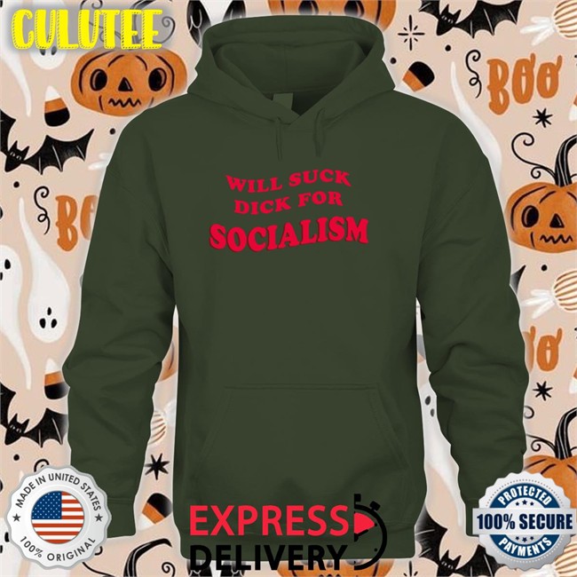 Will Suck Dick For Socialism Shirts Owen Jones Will Suck Dick For Socialism Sweatshirt