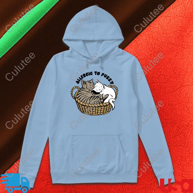 Goodshirts Merch Shirts That Go Hard Allergic To Pussy Shirt Shirts That Go Hard Goodshirts Merch Allergic To Pussy Shirt