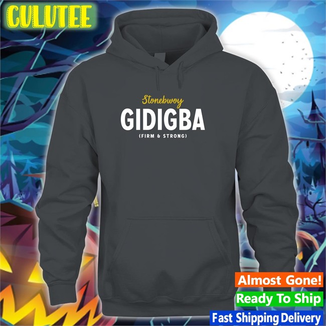 Akosua Serwaa Juaben Stonebwoy Gidigba Firm Strrong Long Sleeve Tee Shirt Stonebwoy Gidigba Firm Strrong T Shirt