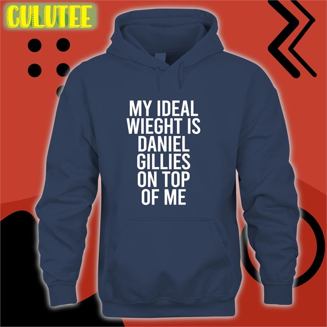 Stephanie Minor My Ideal Weight Is Daniel Gillies On Top Of Me Shirts DeathByDragoon My Ideal Weight Is Daniel Gillies On Top Of Me Classic Unisex Shirt 2022 Stephanie Minor DeathByDragoon