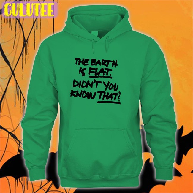 The Earth Is Flat Didn't You Know That Classic Unisex Hoodie Shirt Delilah Min The Earth Is Flat Didn't You Know That Classic Unisex Shirt 2022 Delilah Min