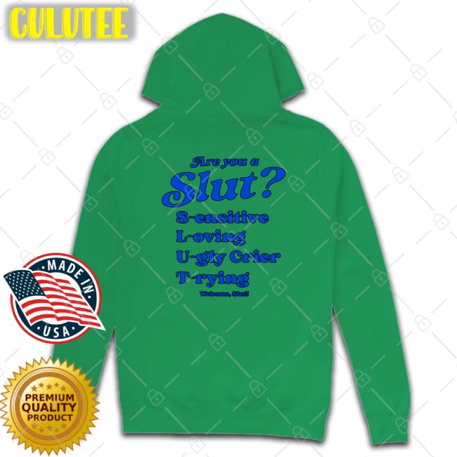 Smile Cult Merch I Am A Slut Are You A Slut Sensitive Loving Ugly Crier Trying Welcome Slut Tee Shirts That Go Hard Smile Cult Merch I Am A Slut Are You A Slut Sensitive Loving Ugly Crier Trying Welcome Slut Long Sleeve Tee Shirts That Go Hard