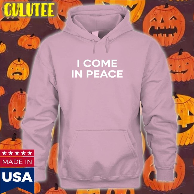 Gure I Come In Peace Shirt Gureko11 I Come In Peace Shirt Gureko11 Gure