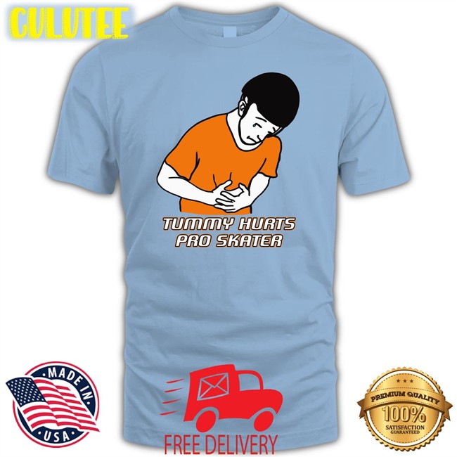 Shirts That Go Hard Tummy Hurts Pro Skater Shirt Tummy Hurts Pro Skater Shirt The Good Shirts Shop Shirts That Go Hard